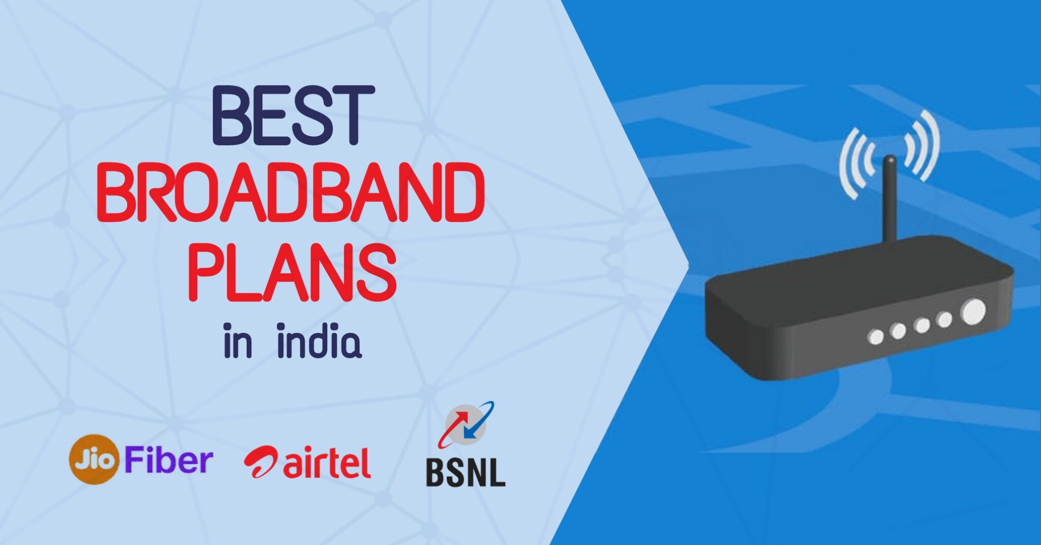 Best Broadband Plans In India Mega Comparison BSNL | Jio Fiber | Airtel